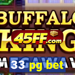33 pg bet